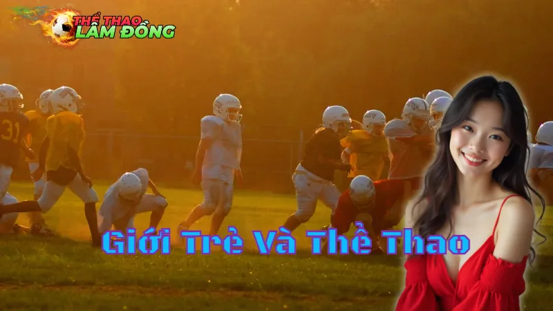 Giới Trẻ Và Thể Thao