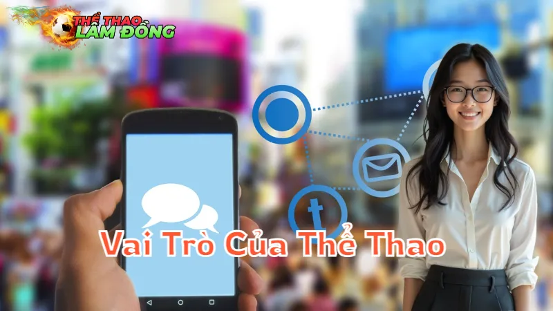 Vai Trò Của Thể Thao Trong Xã Hội